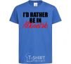 Kids T-shirt I'd rather be in Donetsk royal-blue фото