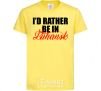 Kids T-shirt I'd rather be in Luhansk cornsilk фото