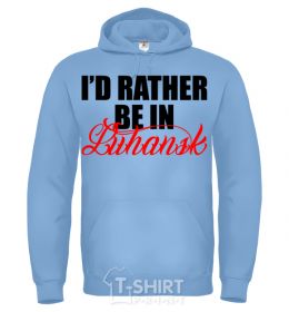 Men`s hoodie I'd rather be in Luhansk sky-blue фото