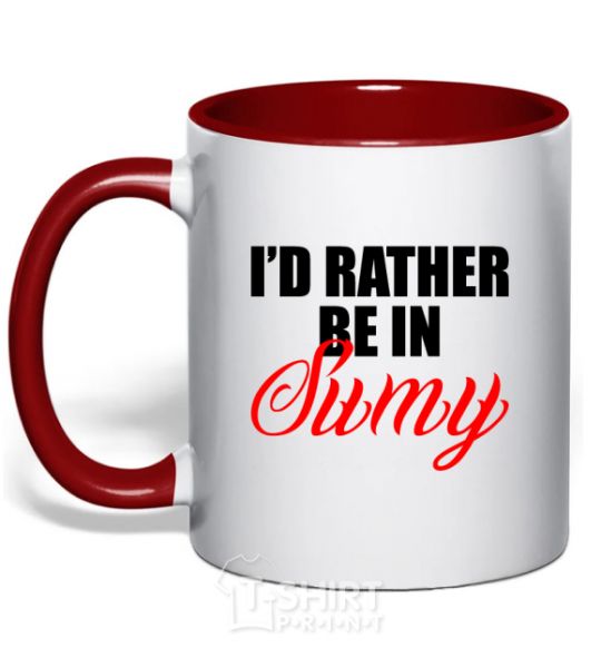 Mug with a colored handle I'd rather be in Sumy red фото