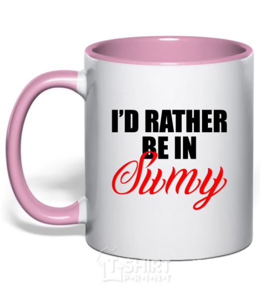 Mug with a colored handle I'd rather be in Sumy light-pink фото