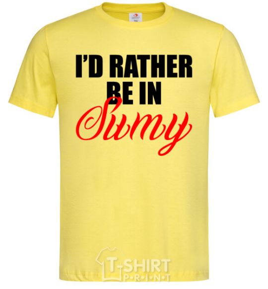 Men's T-Shirt I'd rather be in Sumy cornsilk фото