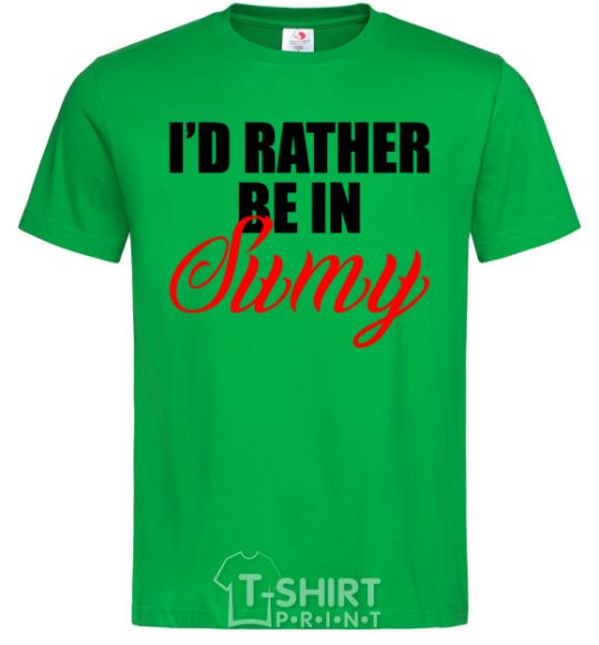 Men's T-Shirt I'd rather be in Sumy kelly-green фото