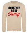 Sweatshirt I'd rather be in Sumy sand фото