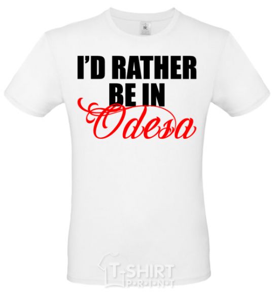 Men's T-Shirt I'd rather be in Odesa White фото