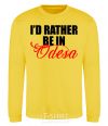 Sweatshirt I'd rather be in Odesa yellow фото