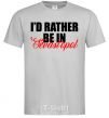 Men's T-Shirt I'd rather be in Sevastopol grey фото