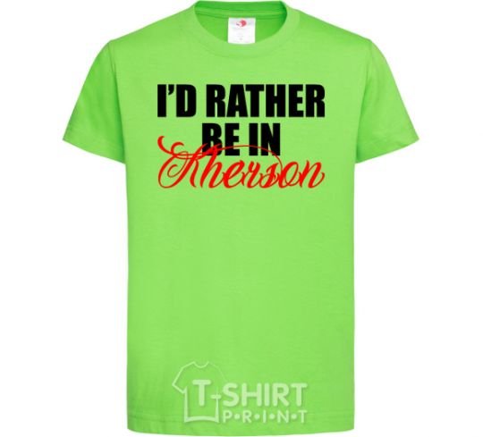 Kids T-shirt I'd rather be in Kherson orchid-green фото