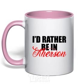 Mug with a colored handle I'd rather be in Kherson light-pink фото