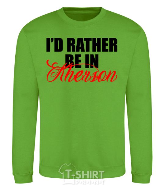 Sweatshirt I'd rather be in Kherson orchid-green фото