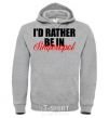 Men`s hoodie I'd rather be in Simferopol sport-grey фото