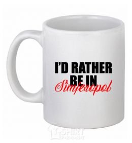 Ceramic mug I'd rather be in Simferopol White фото