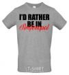 Мужская футболка I'd rather be in Simferopol Серый фото