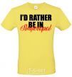 Мужская футболка I'd rather be in Simferopol Лимонный фото