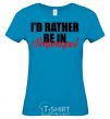 Women's T-shirt I'd rather be in Simferopol sky-blue фото