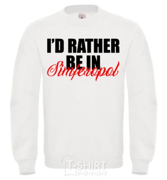 Свитшот I'd rather be in Simferopol Белый фото
