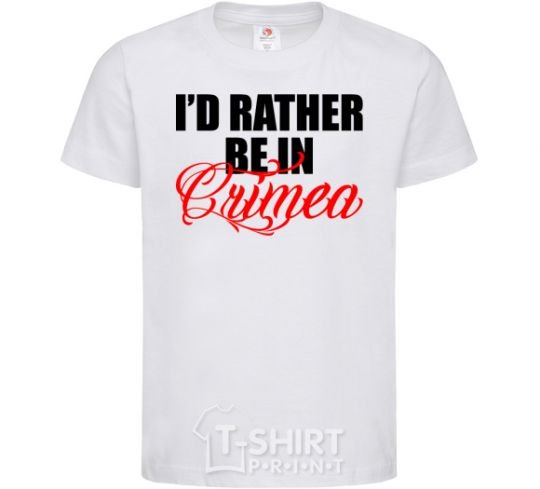 Детская футболка I'd rather be in Crimea Белый фото
