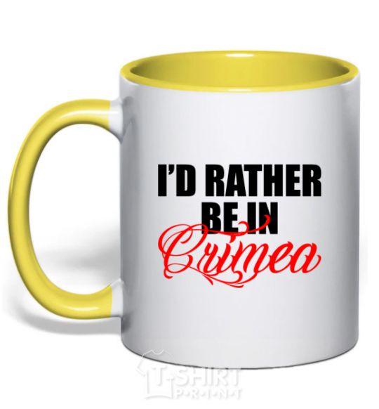 Mug with a colored handle I'd rather be in Crimea yellow фото