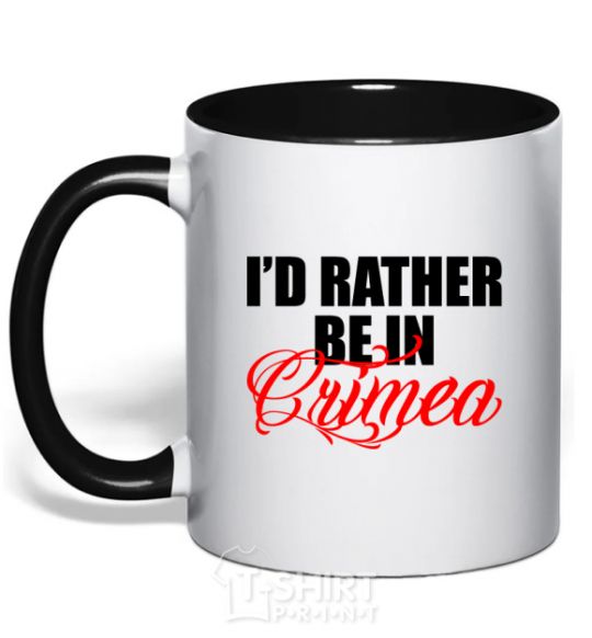 Mug with a colored handle I'd rather be in Crimea black фото