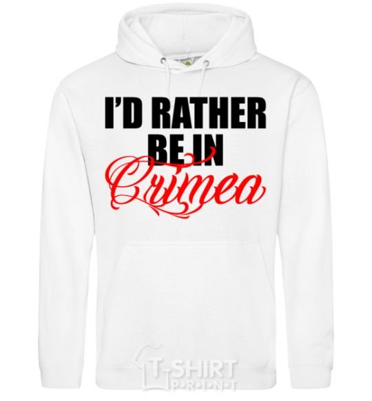 Men`s hoodie I'd rather be in Crimea White фото