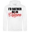 Men`s hoodie I'd rather be in Crimea White фото