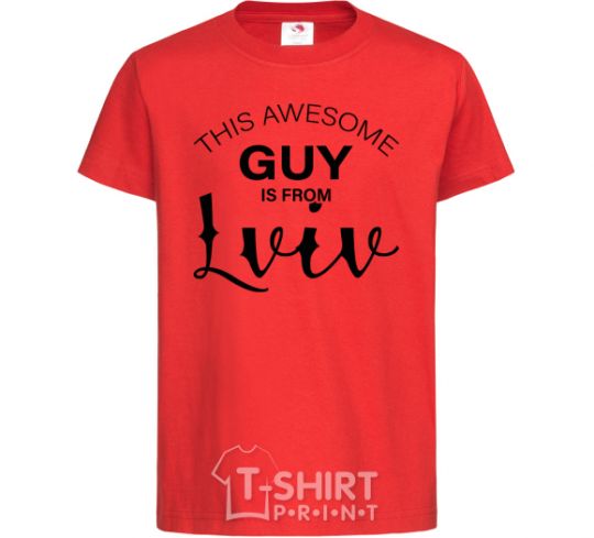 Kids T-shirt This awesome guy is from Lviv red фото