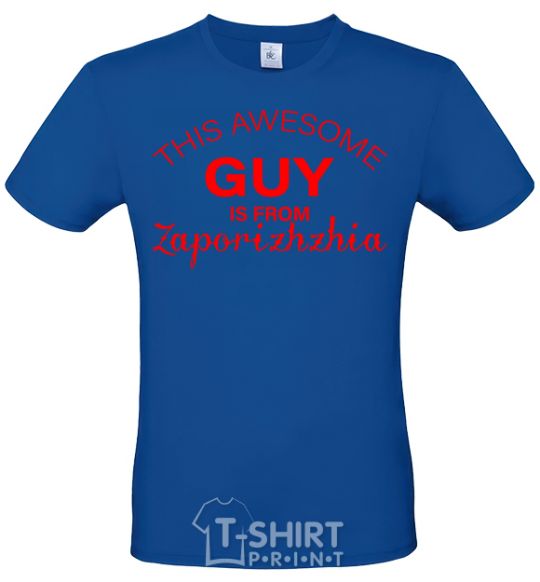 Men's T-Shirt This awesome guy is from Zaporizhzhia royal-blue фото