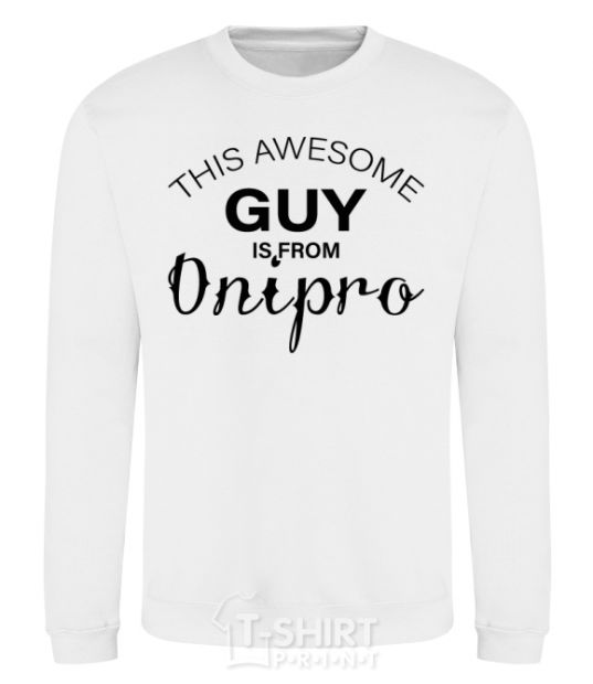 Sweatshirt This awesome guy is from Dnipro White фото