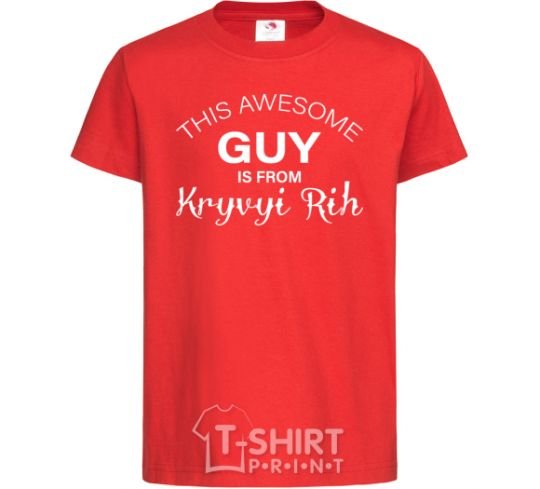 Kids T-shirt This awesome guy is from Kryvyi Rih red фото