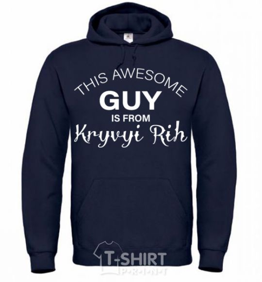 Men`s hoodie This awesome guy is from Kryvyi Rih navy-blue фото