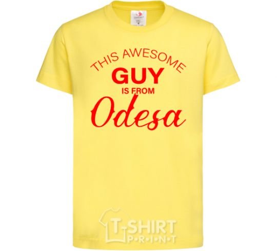 Kids T-shirt This awesome guy is from Odesa cornsilk фото