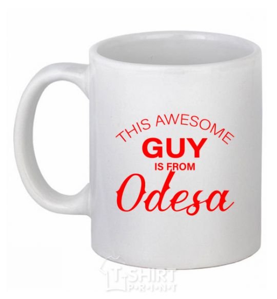 Ceramic mug This awesome guy is from Odesa White фото