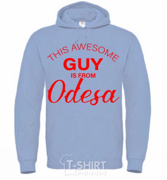 Men`s hoodie This awesome guy is from Odesa sky-blue фото