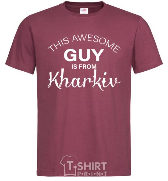 Men's T-Shirt This awesome guy is from Kharkiv burgundy фото