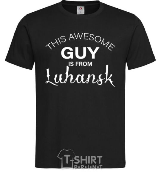 Men's T-Shirt This awesome guy is from Luhansk black фото