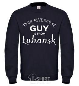 Sweatshirt This awesome guy is from Luhansk black фото