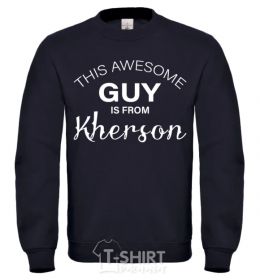 Sweatshirt This awesome guy is from Kherson black фото