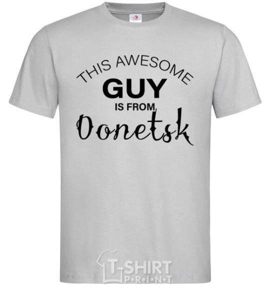 Men's T-Shirt This awesome guy is from Donetsk grey фото