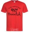 Men's T-Shirt This awesome guy is from Donetsk red фото