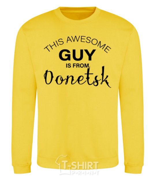 Sweatshirt This awesome guy is from Donetsk yellow фото