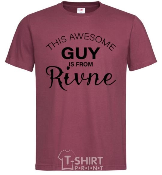 Men's T-Shirt This awesome guy is from Rivne burgundy фото