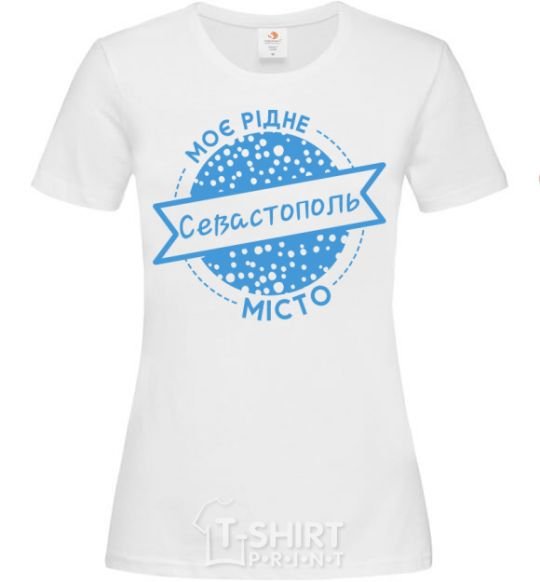 Women's T-shirt My hometown of Sevastopol White фото