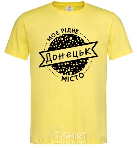 Men's T-Shirt My hometown of Donetsk cornsilk фото