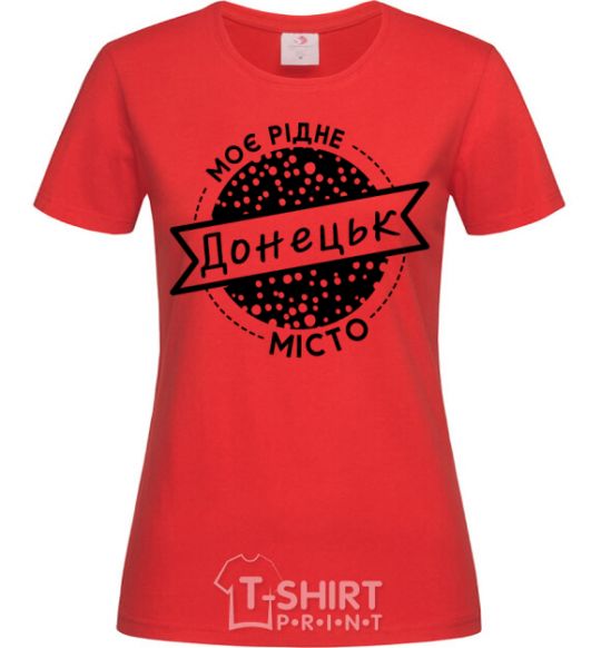 Женская футболка Моє рідне місто Донецьк Красный фото