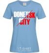 Women's T-shirt Donetsk city sky-blue фото