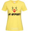 Women's T-shirt Hi, Georgie! cornsilk фото