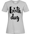 Женская футболка Earth Day Серый фото