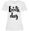 Women's T-shirt Earth Day White фото