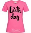Женская футболка Earth Day Ярко-розовый фото