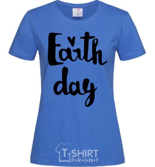Women's T-shirt Earth Day royal-blue фото